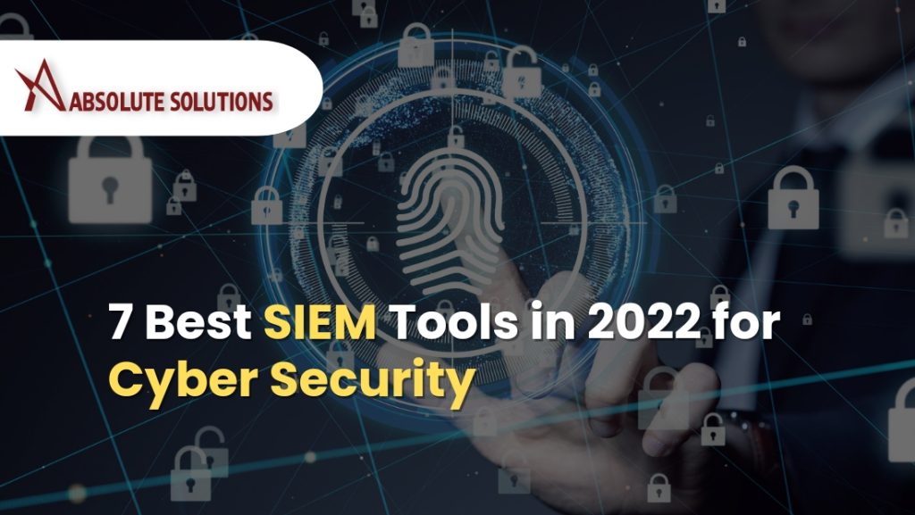7 Best SIEM Tools in 2022 for Cyber Security: